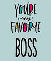 You're my FAVORITE BOSS Photo Booth Placard - Funzoop