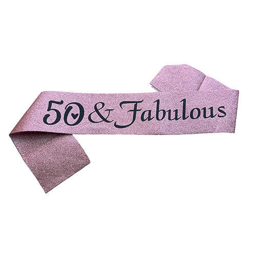 50 and Fabulous Birthday Sash, Assorted Colours