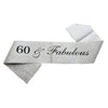 60 and Fabulous Birthday Sash, Assorted Colours