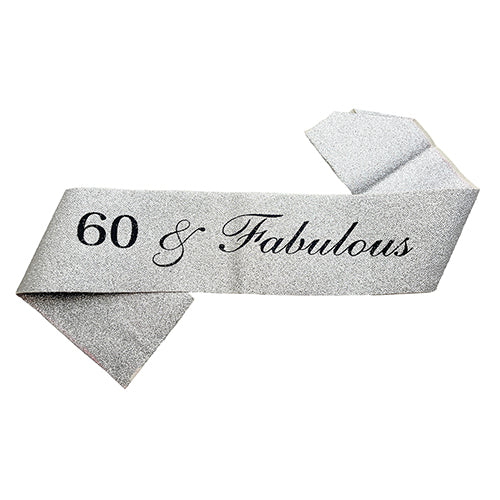 60 and Fabulous Birthday Sash, Assorted Colours