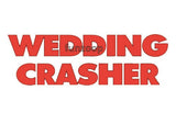 Wedding Crasher - Wedding Photo Booth Placard - Funzoop