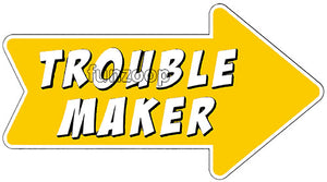 Trouble Maker - General Purpose Photo Booth Placard - Funzoop