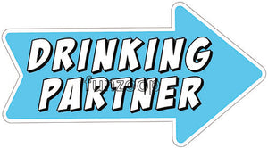 Drinking Partner - General Purpose Photo Booth Placard - Funzoop