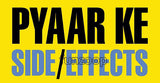 Pyar Ke Side Effects - General Purpose Photo Booth Placard - Funzoop