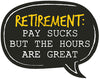 Office Hours - Retirement Photo Booth Placard - Funzoop