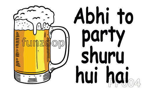 Abhi to Party Shuru Hui Hai - General Purpose Photo Booth Placard