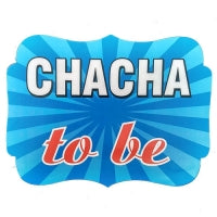 Chacha To Be photo booth placard