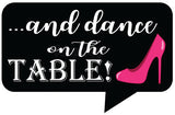 Dance On The Table photo booth placard for party celebrations from Funzoop The Party Shop