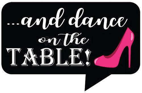 Dance On The Table photo booth placard for party celebrations
