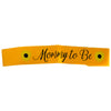 Mommy to Be Sash - Yellow