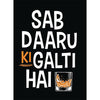 SAB DAARU KI GALTI HAI Photo Booth Placard - Funzoop