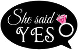 She Said Yes photo booth placard for engagement party celebrations from Funzoop The Party Shop