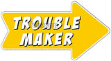 Trouble Maker photo booth placard with bold party message design from Funzoop The Party Shop