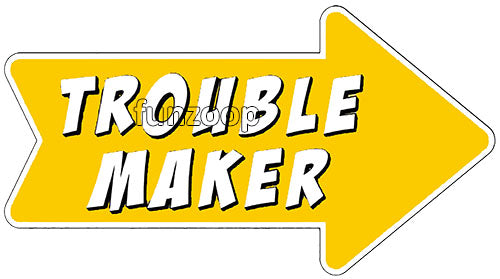 Trouble Maker photo booth placard with bold party message design