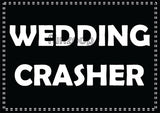 Wedding Crasher wedding photo booth placard with bold decorative typography design from Funzoop The Party Shop