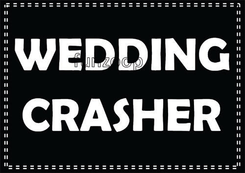 Wedding Crasher wedding photo booth placard with bold decorative typography design